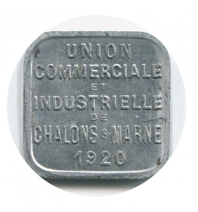 25 Centimes Union Commerciale et Industrielle - Châlons sur Marne