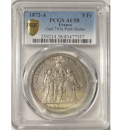 5 Francs Hercule "Variété Petites Etoiles" 1872 A - PCGS AU58