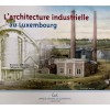 Série B.U. Luxembourg 2010 - Architecture Industrielle