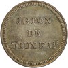 Avers : JETON / DE / DEUX FRCS. en trois lignes